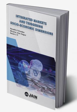 Integrated Markets and Triggering Socio-Economic Dimensions