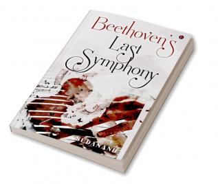 Beethoven’s Last Symphony