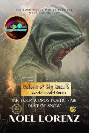 Ink Your Words Poetic Fair – Dust of Snow : Ink Your Words Winter Festival - Week 1