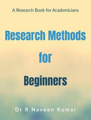 Research Methods for Beginners : Research Methods for Beginners