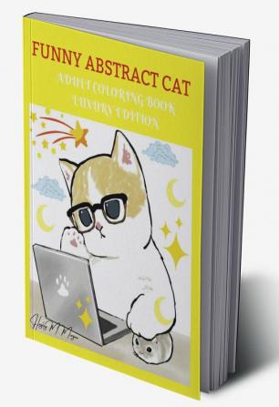 Funny Abstract Cat Adult Coloring Book Luxury Edition : Features Crazy Funny Cats and Kittens Desings for Adults | Cat Lover Adult Coloring Book that is Fun Relaxing and Stress Relieving