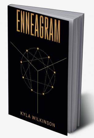 ENNEAGRAM : A Practical Guide to Understanding Yourself and Others Based on the 9 Primary and 27 Associated Personality Types (2022 Guide for Beginners)