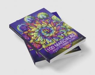 100 Mandalas Adult Coloring Book : New Edition Of Stress Relieving Mandala Designs For Adults | Beautiful Mandalas For Stress Relief An