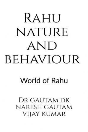 Rahu Nature and Behaviour : World of Rahu