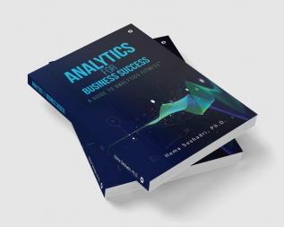 Analytics for Business Success : A Guide to Analytics Fitness