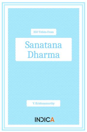 250 Titbits from Sanatana Dharma