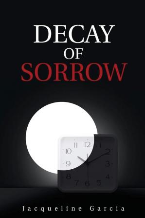 Decay of Sorrow