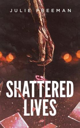 Shattered Lives