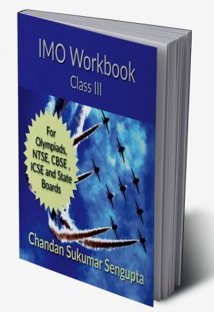 IMO Workbook Class III : For Olympiads NTSE CBSE ICSE and State Boards