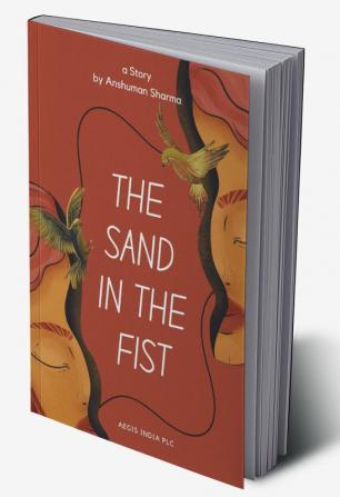 The Sand in the Fist