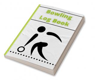 Bowling Log Book : Personal Score Book