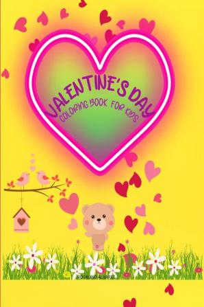 VALENTINE'S DAY COLORING BOOK FOR KIDS : CUTE LOVE DESIGNSCOLORING PAGES FOR CHILDREN AGES 3-12 8.5X11