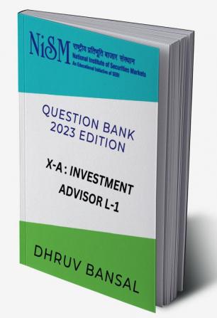 Nism Investment Advisor Level 1 : Question Bank 2023 Edition