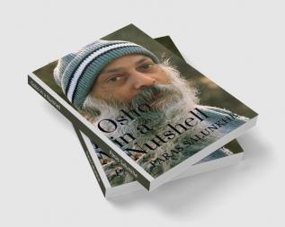 Osho in a Nutshell : An Ode to the Master