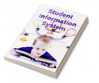 Student Information System : Project Report with Synopsis