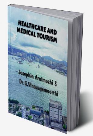 HEALTHCARE AND MEDICAL TOURISM