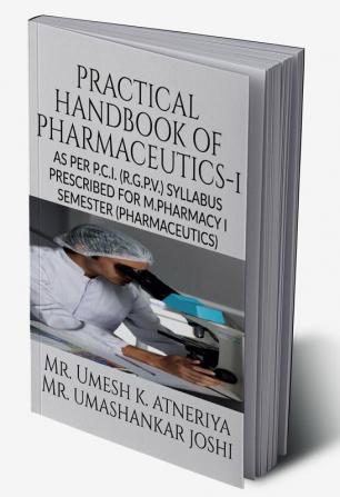 Practical Handbook of Pharmaceutics Practical -I (MPH105P)