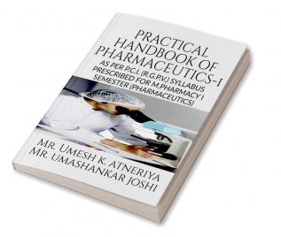 Practical Handbook of Pharmaceutics Practical -I (MPH105P)