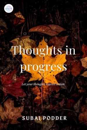 Thoughts in progress