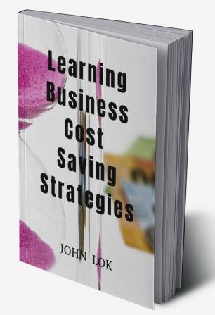 Learning Business Cost Saving Strategies