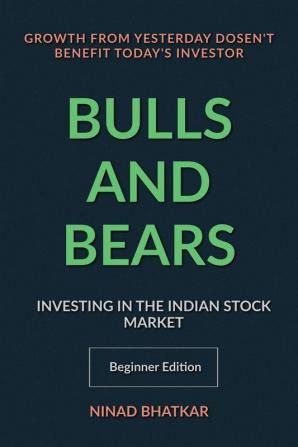 Bulls and Bears : Investing in the Indian Stock Markt