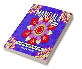 Mandala Coloring Book for Kids Ages 4+ Years : Easy and Beautiful Illustrations with Designs for Children Girls and Boy