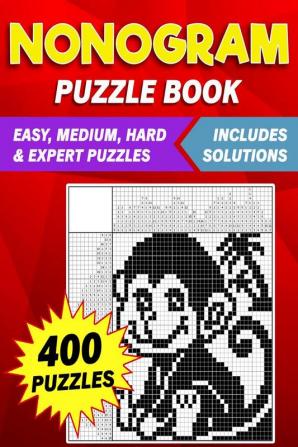 Nonogram Puzzle Book : 400 Challenging Nonograms A Puzzle Lover's Delight