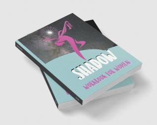 Shadow Workbook for Women : Questions to Explore your Hidden Self and Accept Yourself as you Are