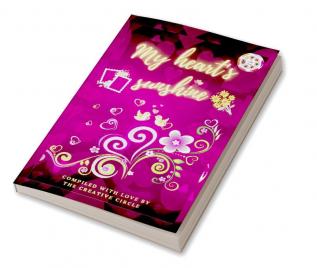 My Heart's Sunshine : An Anthology Of Romantic Short Stories