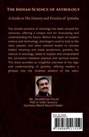 The Indian Science of Astrology : A Guide to The History and Practice of Jyotisha