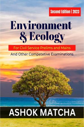 Evironment & Ecology : For UPSC Civil Services and Other Competitive Examinations