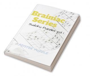 Brainiac Series Sudoku Puzzles Vol 1 : By Myster Puzzle