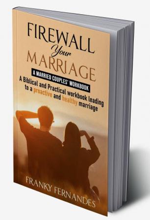 FIREWALL YOUR MARRIAGE - MARRIED COUPLES WORKBOOK