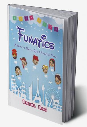 Funatics : A Book on Games Quiz & Loads of Fun