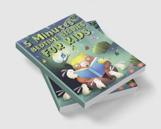 5 Minutes Bedtime Stories for Kids : Amazing Sleepy Time Story Book for Toddlers and Kids | Inspiring Fairy Tales with Magical and Calming Sleepy Atmosphere for Girls and Boys | Perfect as a Gift f...