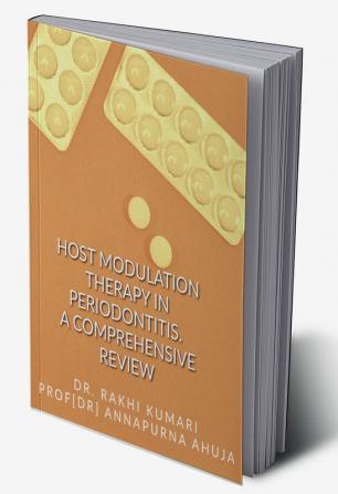 HOST MODULATION THERAPY IN PERIODONTITIS. A COMPREHENSIVE REVIEW : HOST MODULATION THERAPY