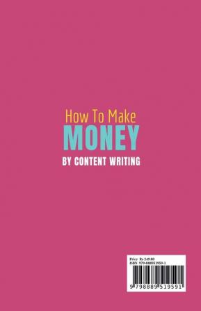 How To Make Money By Content Writing : Foolproof Ways to Earn Money Online as a Content Writer