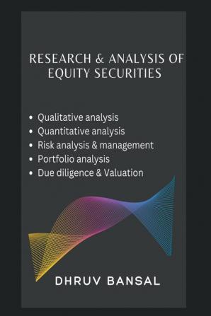 Research analysis of equity securities : Research methodology and security analysis of equity