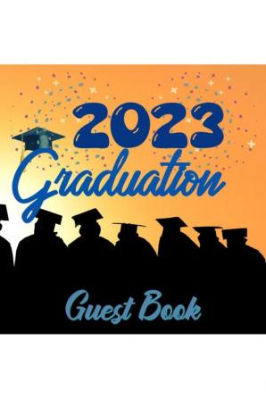 Graduation Guest Book : Congratulations Graduation Party Guestbook for Guests to Leave Messages & Memories | Autograph Book Graduation for High School & College Students