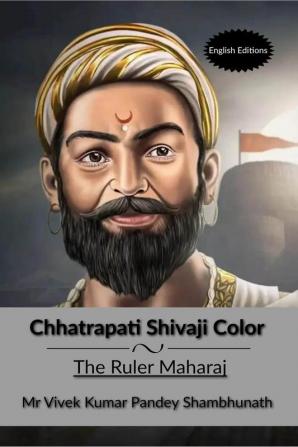 Chhatrapati Shivaji Color : The Ruler Maharaj