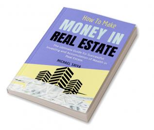 How To Make Money In Real Estate Secrets To Create A Winning Real Estate Business