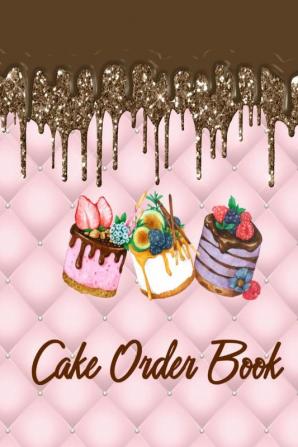 Cake Order Book : Log Book for Custom Cake Order | Bakery Small Business Order Tracking