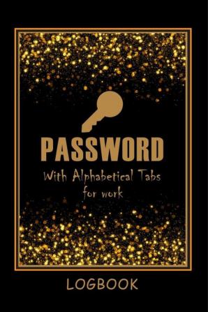 Password LogBook for Work with Alphabetical Tabs AND Mocern Premium Gold Cover : WTF is my Password Notebook | Keeper for Your All Passwords | Premium Gold Design | Organizer Tracker | Amazing Gif...