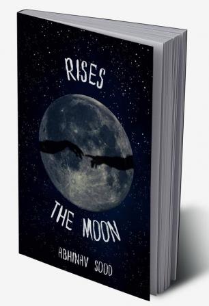 Rises The Moon