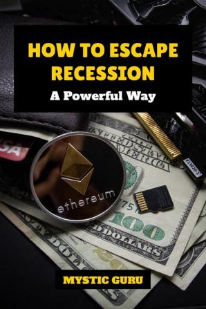 How to escape Recession : A Powerful way