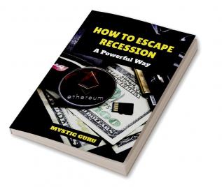 How to escape Recession : A Powerful way