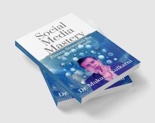 Social Media Mastery : Proven Strategies for Business Growth