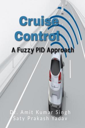 Fuzzy based PID Controller Approach for Cruise Control on Inclined Plane