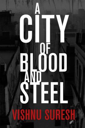 A City Of Blood and Steel