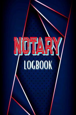 Notary Logbook : Official Notary Journal - Entries to Record Notarial Acts